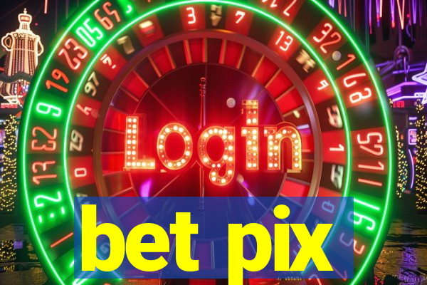 bet pix